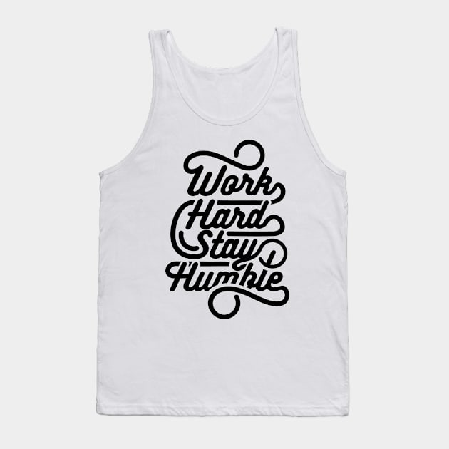 Quote - Work Hard Stay Humble - bright Tank Top by ShirzAndMore